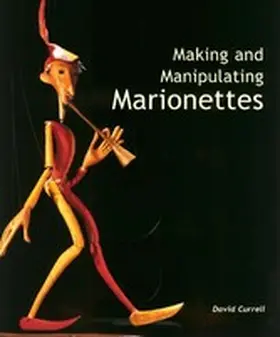 Currell |  Making and Manipulating Marionettes | eBook | Sack Fachmedien