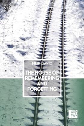 David |  The House of Remembering and Forgetting | eBook | Sack Fachmedien