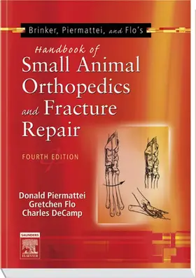 Piermattei / Flo / DeCamp |  Brinker, Piermattei and Flo's Handbook of Small Animal Orthopedics and Fracture Repair | Buch |  Sack Fachmedien