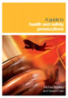 Appleby / Scoggins / Scoggins LLP |  A Guide to Health and Safety Prosecutions | Buch |  Sack Fachmedien