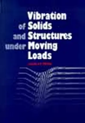 Fryba / Frýba |  Vibration of Solids and Structures Under Moving Loads | Buch |  Sack Fachmedien