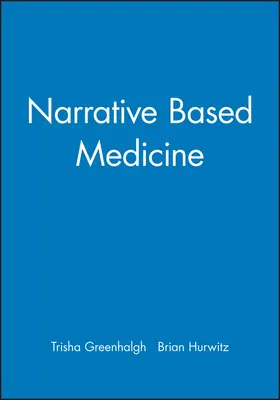 Greenhalgh / Hurwitz |  Narrative Based Medicine | Buch |  Sack Fachmedien