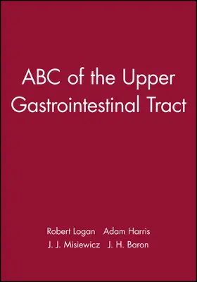 Logan / Harris / Misiewicz |  ABC of the Upper Gastrointestinal Tract | Buch |  Sack Fachmedien