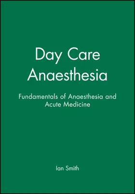 Smith |  Day Care Anaesthesia | Buch |  Sack Fachmedien