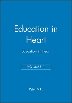 Mills |  Education in Heart, Volume 1 | Buch |  Sack Fachmedien