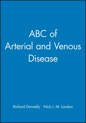 Donnelly / London |  ABC of Arterial and Venous Disease | Sonstiges |  Sack Fachmedien