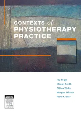 Higgs / Smith / Webb |  Contexts of Physiotherapy Practice | Buch |  Sack Fachmedien