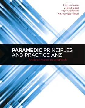 Grantham | Paramedic Principles and Practice Anz: A Clinical Reasoning Approach | Buch | 978-0-7295-4127-5 | www2.sack.de