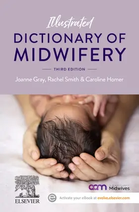 Gray / Smith / Homer |  Illustrated Dictionary of Midwifery | Buch |  Sack Fachmedien