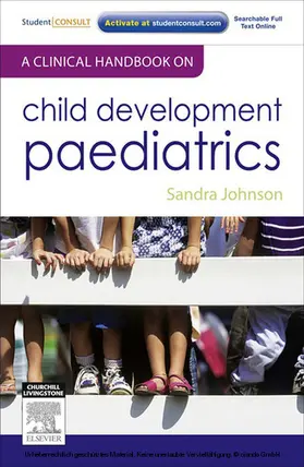 Johnson MBChB / Johnson |  A Clinical Handbook on Child Development Paediatrics - E-Book | eBook | Sack Fachmedien