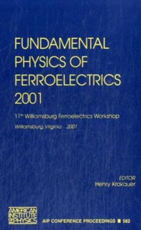 Krakauer |  Fundamental Physics of Ferroelectrics 2001 | Buch |  Sack Fachmedien