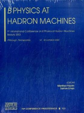 Paulini / Erhan |  B Physics at Hadron Machines | Buch |  Sack Fachmedien