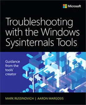 Russinovich / Margosis |  Troubleshooting with the Windows Sysinternals Tools | Buch |  Sack Fachmedien