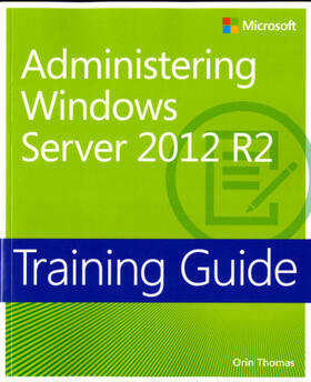 Thomas |  Training Guide Administering Windows Server 2012 R2 (McSa) | Buch |  Sack Fachmedien