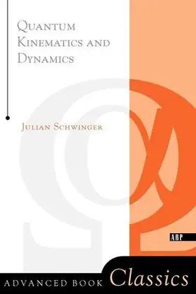 Schwinger |  Quantum Kinematics And Dynamic | Buch |  Sack Fachmedien