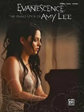 Alfred Music / Lee |  Evanescence: The Piano Style of Amy Lee: Piano/Vocal/Chords | Buch |  Sack Fachmedien