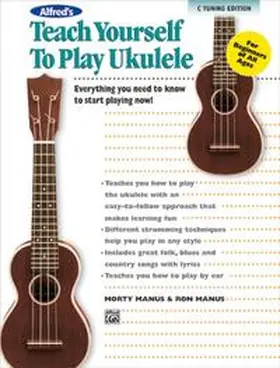 Manus |  Alfred's Teach Yourself to Play Ukulele, C-Tuning Edition | Buch |  Sack Fachmedien