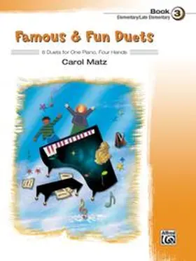 Matz |  Famous & Fun Duets, Book 3 | Buch |  Sack Fachmedien
