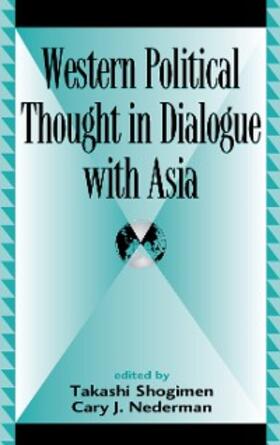 Shogimen / Nederman |  Western Political Thought in Dialogue with Asia | eBook | Sack Fachmedien