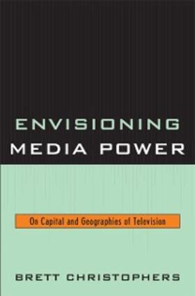 Christophers |  Envisioning Media Power | eBook | Sack Fachmedien