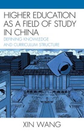 Wang |  Higher Education as a Field of Study in China | eBook | Sack Fachmedien