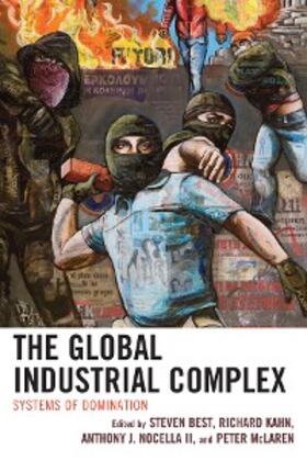 Best / Kahn / Nocella Ii |  The Global Industrial Complex | eBook | Sack Fachmedien