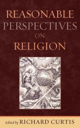 Curtis |  Reasonable Perspectives on Religion | eBook | Sack Fachmedien