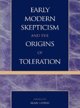 Levine |  Early Modern Skepticism and the Origins of Toleration | eBook | Sack Fachmedien