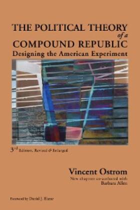 Ostrom / Allen |  The Political Theory of a Compound Republic | eBook | Sack Fachmedien