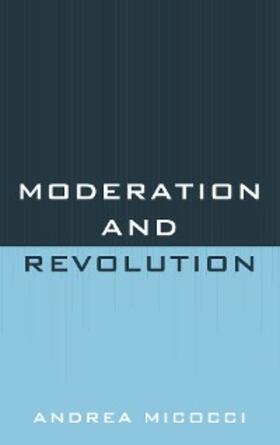 Micocci |  Moderation and Revolution | eBook | Sack Fachmedien