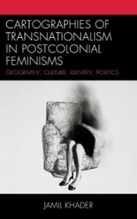 Khader |  Cartographies of Transnationalism in Postcolonial Feminisms | eBook | Sack Fachmedien