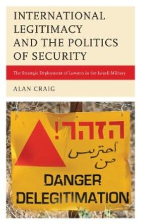 Craig |  International Legitimacy and the Politics of Security | eBook | Sack Fachmedien