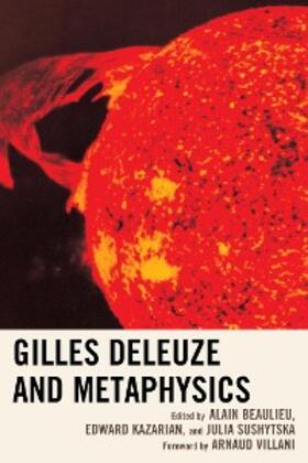 Beaulieu / Kazarian / Sushytska |  Gilles Deleuze and Metaphysics | eBook | Sack Fachmedien