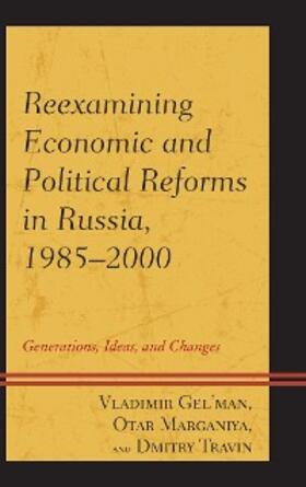 Gel'Man / Travin / Marganiya |  Reexamining Economic and Political Reforms in Russia, 1985-2000 | eBook | Sack Fachmedien