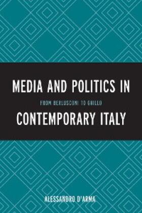 D'Arma |  Media and Politics in Contemporary Italy | eBook | Sack Fachmedien