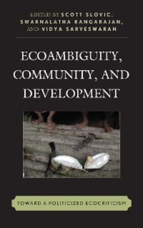 Slovic / Rangarajan / Sarveswaran |  Ecoambiguity, Community, and Development | eBook | Sack Fachmedien