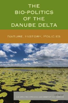 Iordachi / Assche |  The Bio-Politics of the Danube Delta | eBook | Sack Fachmedien