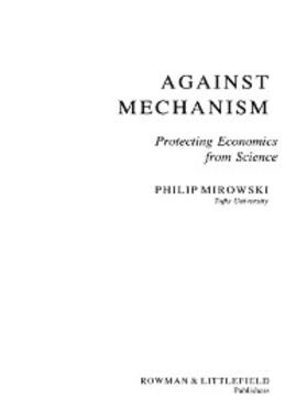 Mirowski |  Against Mechanism | eBook | Sack Fachmedien