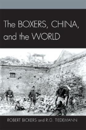 Bickers / Tiedemann |  The Boxers, China, and the World | eBook | Sack Fachmedien