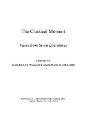 Holst-Warhaft / McCann |  The Classical Moment | eBook | Sack Fachmedien