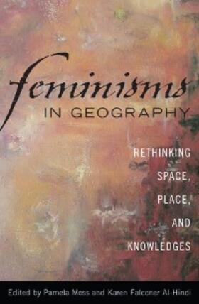 Moss / Al-Hindi |  Feminisms in Geography | eBook | Sack Fachmedien