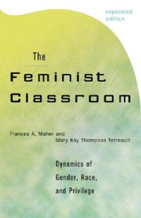 Maher / Tetreault |  The Feminist Classroom | eBook | Sack Fachmedien