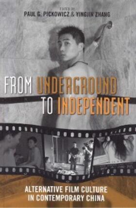 Pickowicz / Zhang |  From Underground to Independent | eBook | Sack Fachmedien