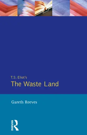 Reeves |  T. S. Elliot's The Waste Land | Buch |  Sack Fachmedien