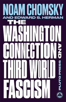Chomsky / Herman |  The Washington Connection and Third World Fascism | Buch |  Sack Fachmedien