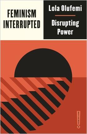 Olufemi |  Feminism, Interrupted | Buch |  Sack Fachmedien