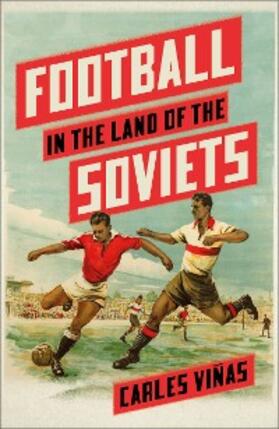 Viñas |  Football in the Land of the Soviets | eBook | Sack Fachmedien