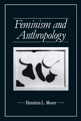 Moore |  Feminism and Anthropology | Buch |  Sack Fachmedien