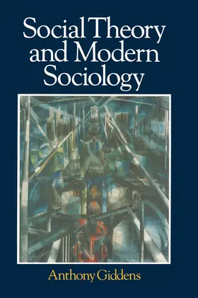 Giddens |  Social Theory and Modern Sociology | Buch |  Sack Fachmedien