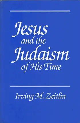 Zeitlin |  Jesus and the Judaism of His Time | Buch |  Sack Fachmedien
